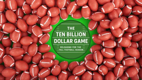Ten Billion Dollar Game