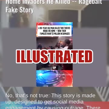 Fact Check: 90-Year-Old Man NOT Sued By The Families Of Two Home Invaders He Killed -- Ragebait