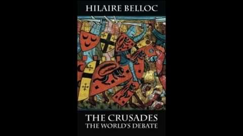 The Crusades: The World’s Debate Hilaire Belloc