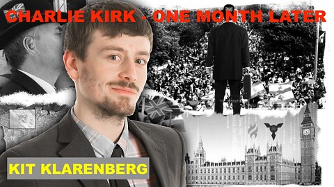 KIT KLARENBERG - 10/10/2025 - CHARLIE KIRK ASSASSINATION - ONE MONTH LATER