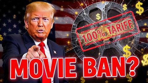 Trump Pushes 100% Tariffs on Foreign Movies