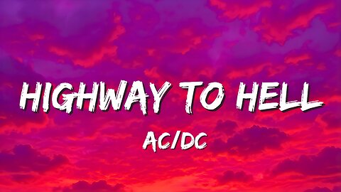 Highway to Hell (Lyrics) - AC/DC | I'm on the highway to hel On the highway to hell 💗