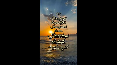 2 Timothy 4:7 (NIV)