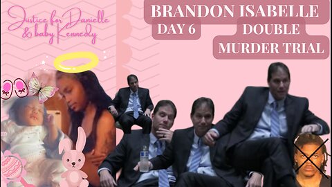 Day 6 Deadbeat Dad Double Murder Trial ~Justice for Danielle & Baby Kennedy~