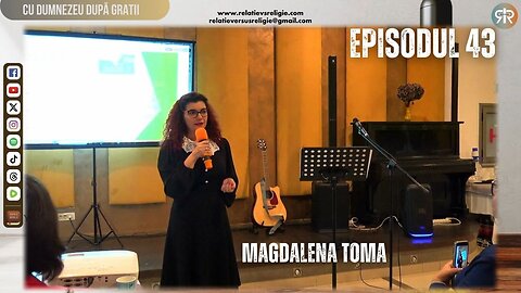 CU DUMNEZEU DUPĂ GRATII |EP 43 | MAGDALENA TOMA - Director Adjunct Penitenciarul Ploiești