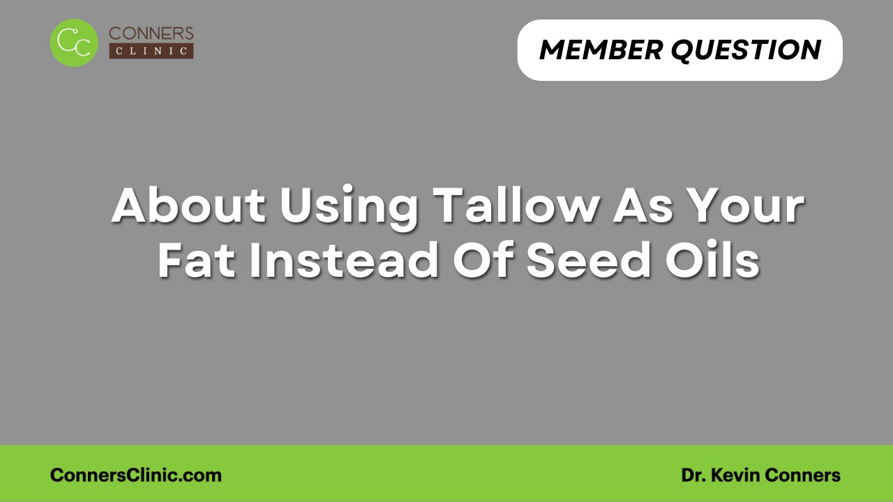 About Using Tallow As Your Fat Instead Of Seed Oils