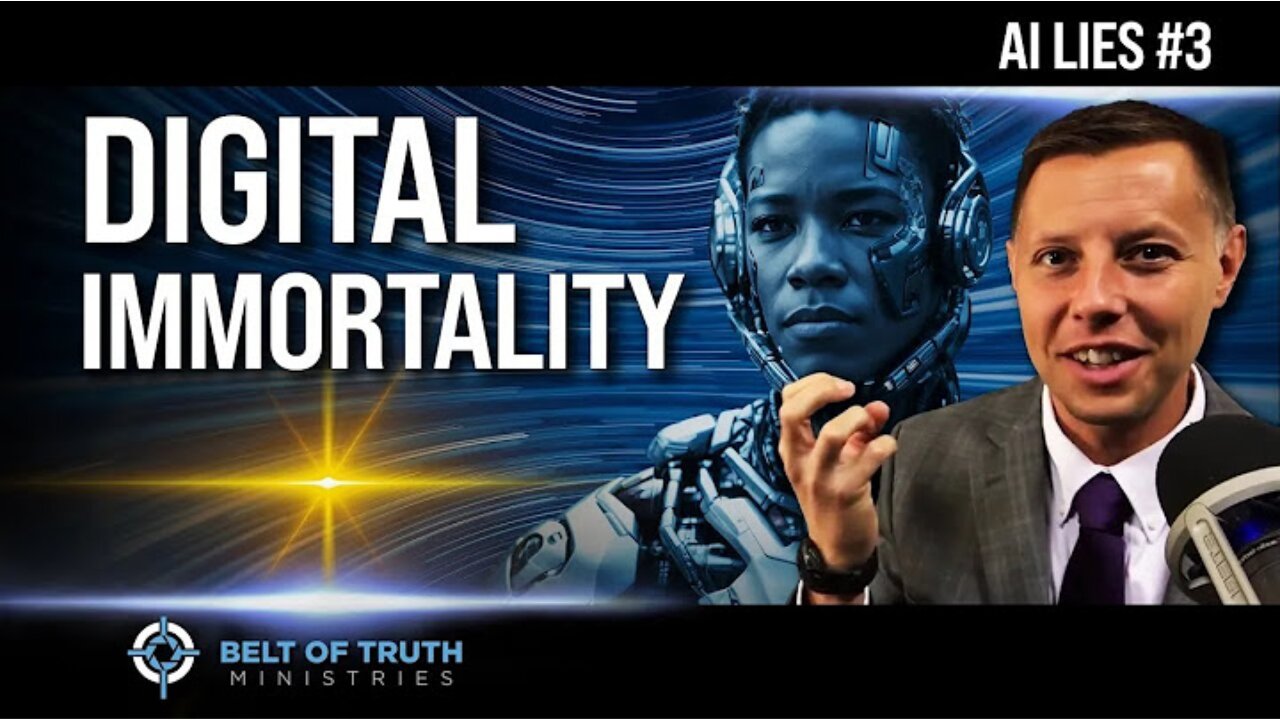 AI Lie #3 (of 7) Digital Immortality