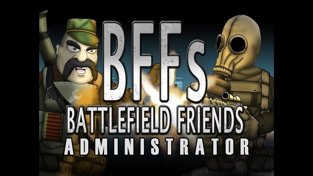 Battlefield Friends Ep 11 Administrator