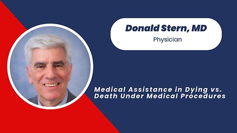 Medical Assistance in Dying vs. Death Under Medical Procedures | Donald Stern