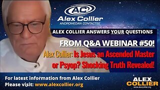 Alex Collier | Is Jesus an Ascended Master or Psyop? Shocking Truth Revealed!