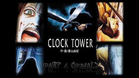 BGW Plays: Clock Tower The First Fear (PC) Part 4 Finale