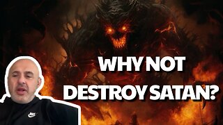 Why does GOD still let SATAN EXIST? | Sam Shamoun
