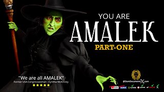 YOU ARE AMALEK - PART ONE (Re-Edit)