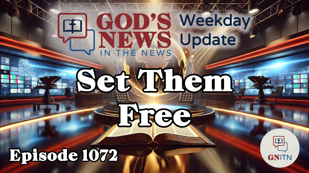 GNITN Episode 1072 - Set Them Free
