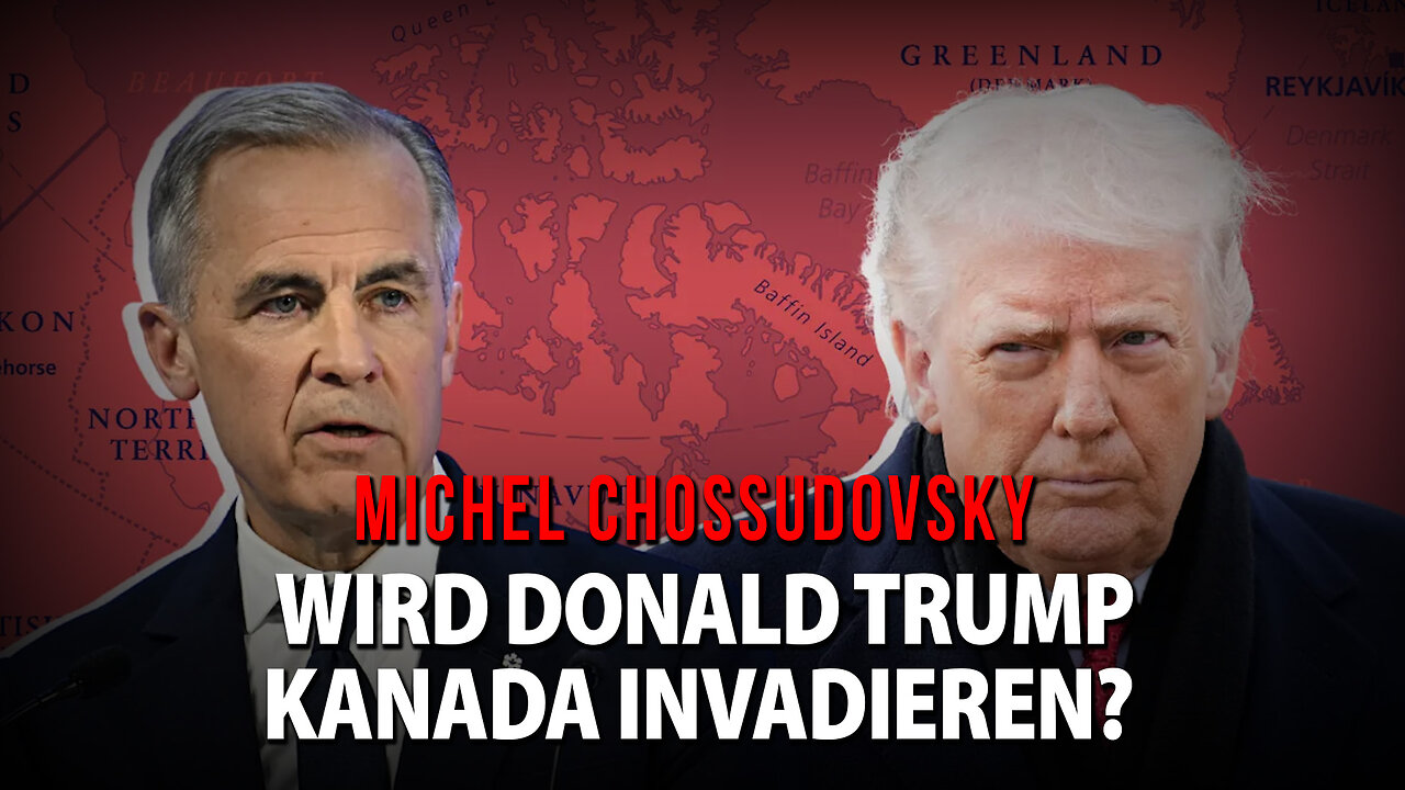 WIRD DONALD TRUMP KANADA INVADIEREN? - MICHEL CHOSSUDOVSKY