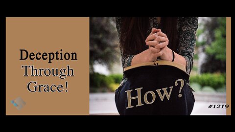 tim west & David J. Smith - 1219 - Deception Through Grace! How?
