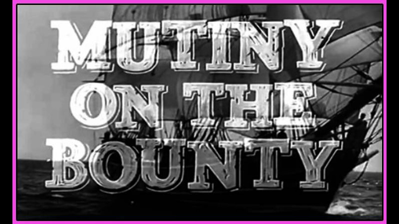 Mutiny On The Bounty (Movie Trailer) 1935