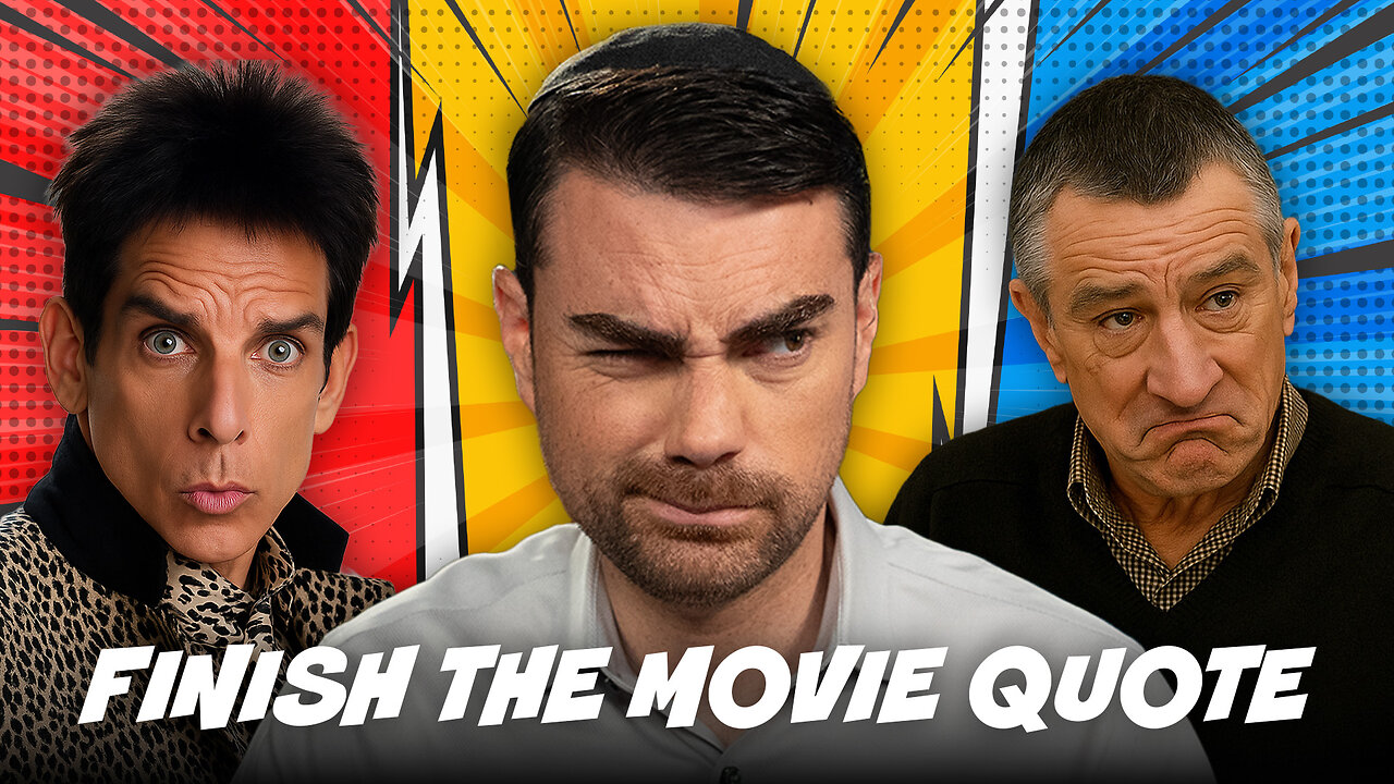 Can You Finish The Movie Quote? w/ Ben Shapiro