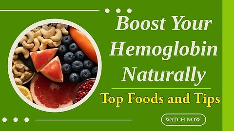 How to Increase Hemoglobin Naturally at Home | Foods to Increase Hemoglobin Fast