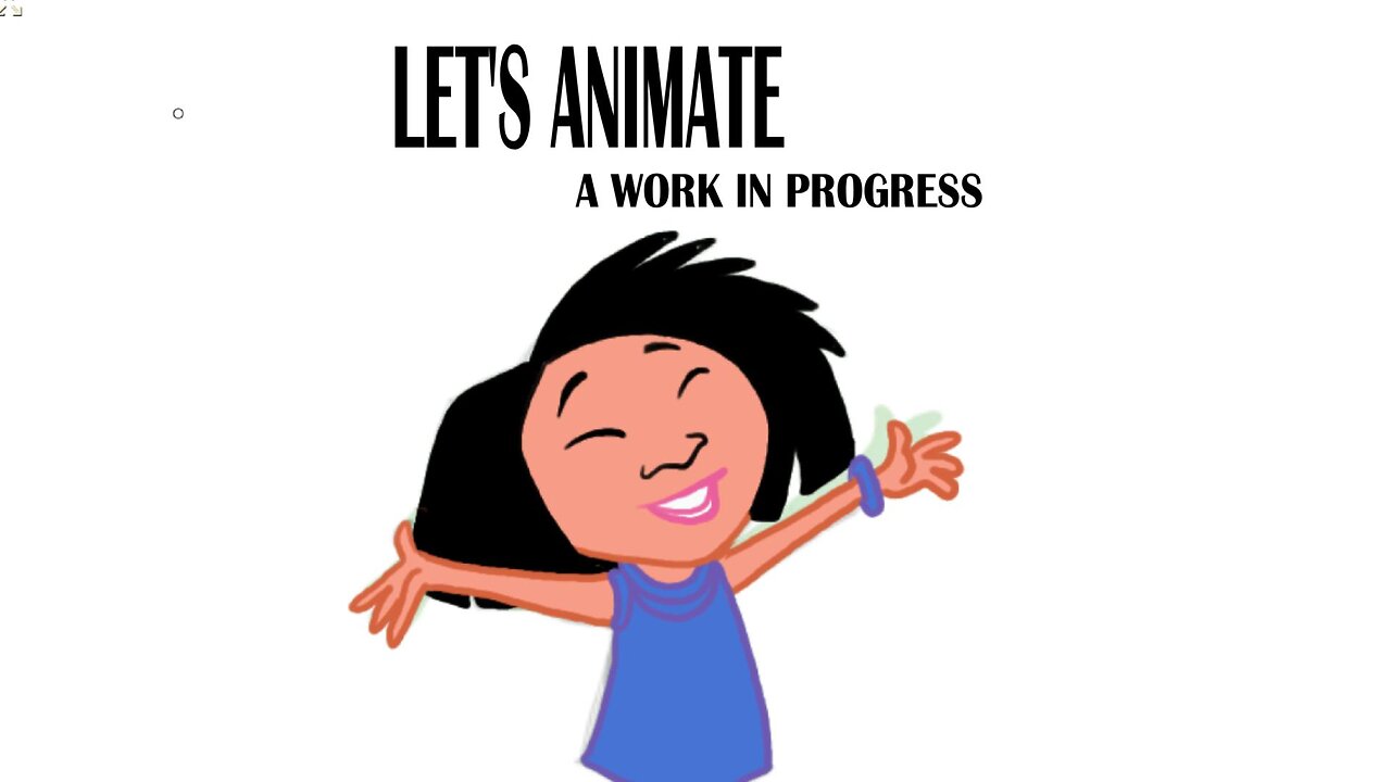 LET'S ANIMATE a work in progress