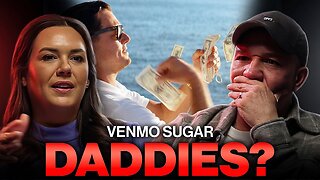 Have You Ever Heard of Venmo Sugar Daddies?