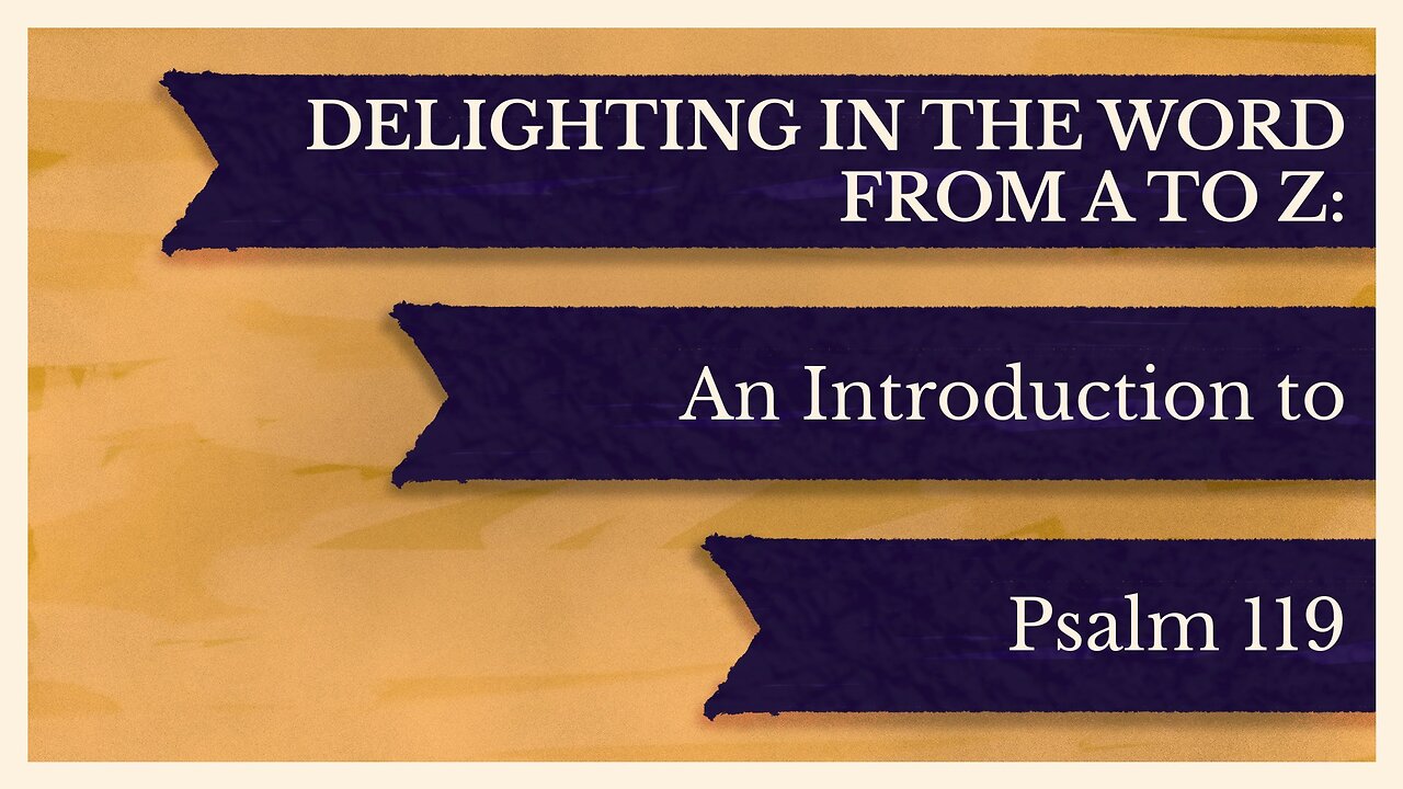 Sep. 21, 2025 - Sunday PM MESSAGE - Delighting in the Word from A to Z (Psalm 119)