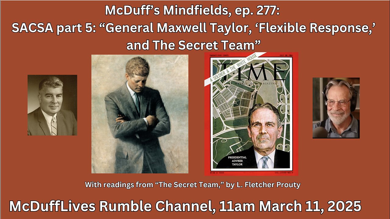 McDuff's Mindfields, ep. 277: "Flexible Response," SACSA, and Gen. Maxwell Taylor