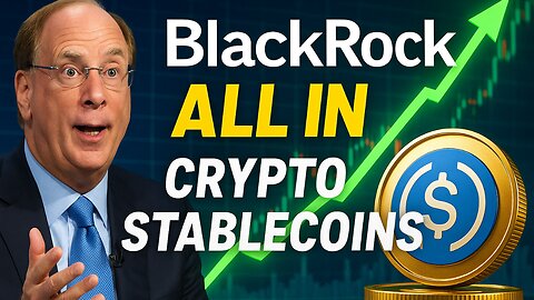 BlackRock Just Went ALL IN on Crypto Stablecoins