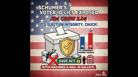 Schumer's Voter ID Lies Exposed – Jim Crow 2.0? It's Election Integrity, Chuck!