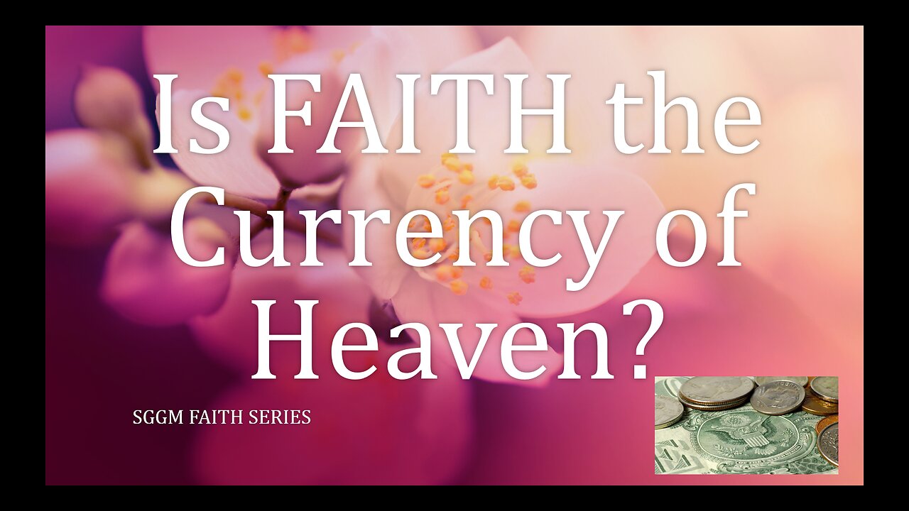 February 25 (Year 4) WHY IS FAITH CALLED THE CURRENCY OF HEAVEN? Tiffany Root & Kirk VandeGuchte