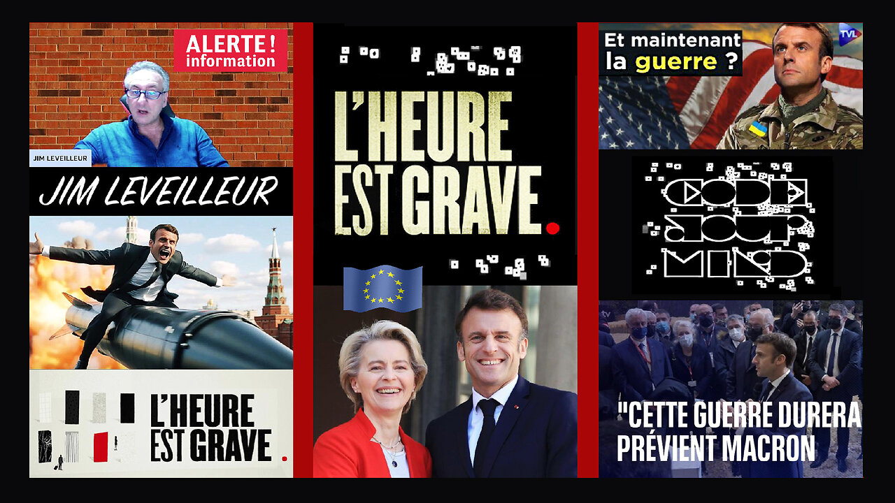 EN FRANCE l'HEURE EST GRAVE ... Ils veulent la GUERRE ... Jim Leveilleur (Hd 1080)
