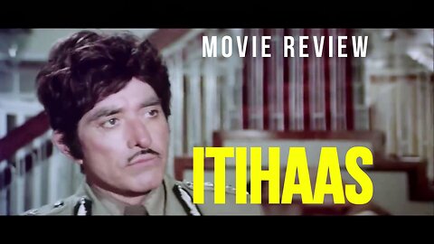 "ITIHAAS" - RAAJ KUMAR AND SHABANA AZMI STARRING FAMILY DRAMA REVIEW