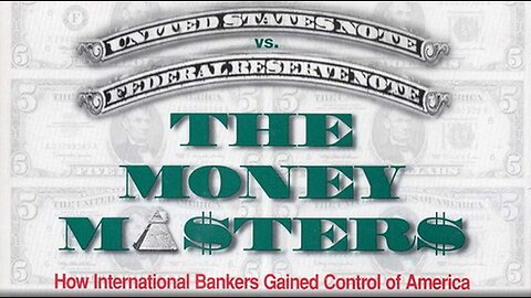 ⬛️🚨🇺🇸 The Money Masters (1996) ▪️ How International Bankers Gained Control Of America ▪️ Full Documentary