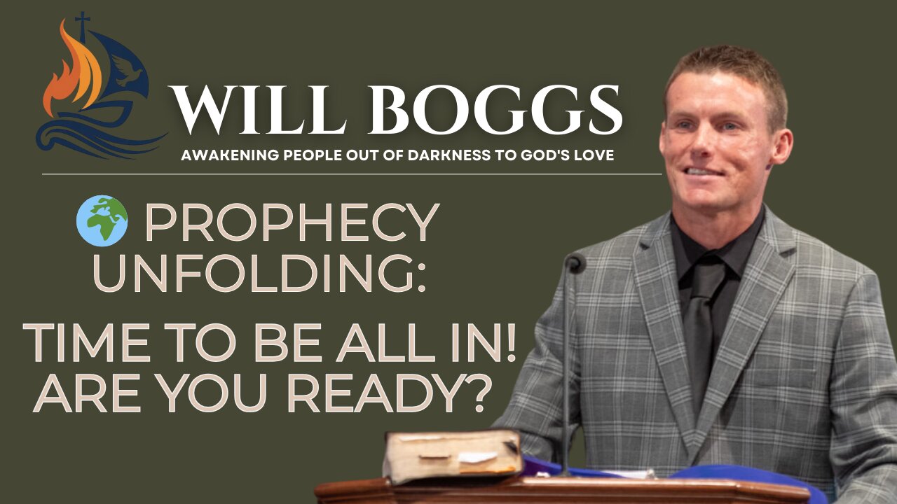 🌍 Prophecy Unfolding: Time to be all in! | Are You Ready?