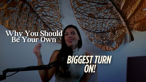 Why You Should Be Your Own Biggest Turn-On