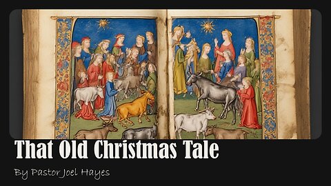 That Old Christmas Tale | Pastor Joel Hayes