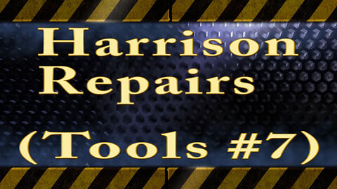 Harrison Repairs (Tools #7)