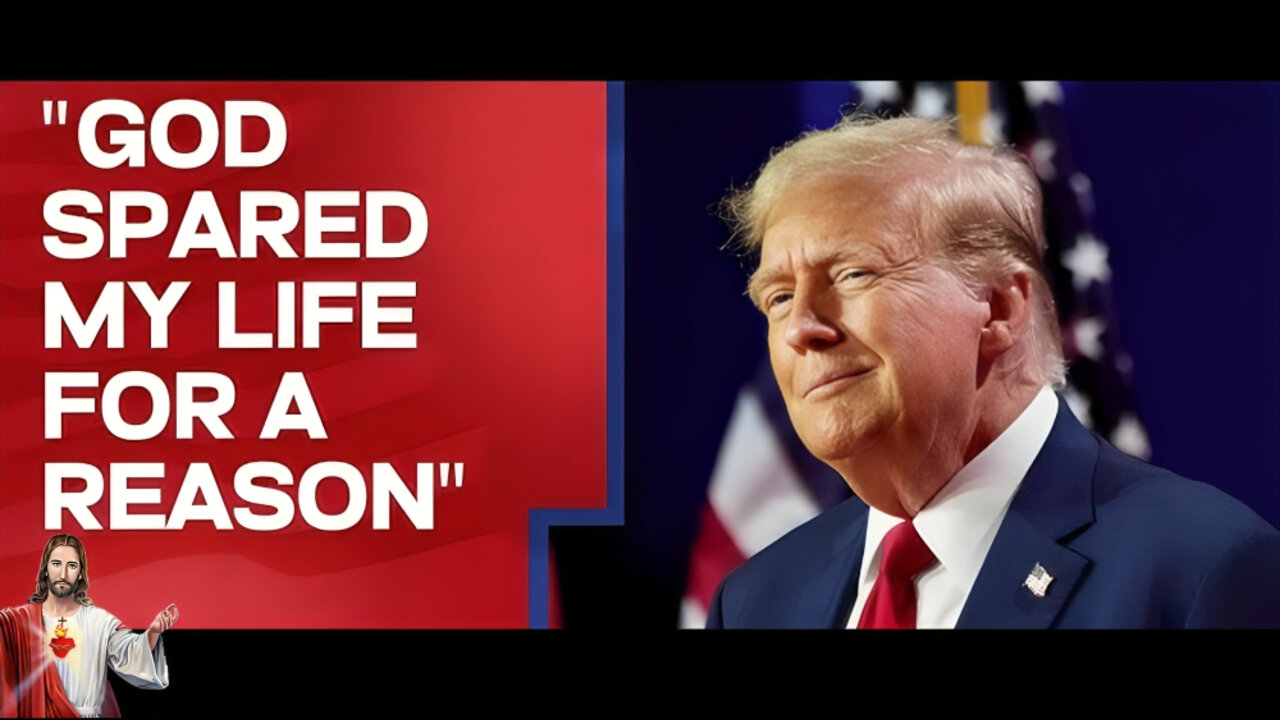 Trump Said: People tell me God spared my life for a reason!