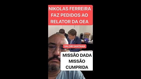 NIKOLAS FERREIRA FAZ PEDIDO AO RELATOR DA OEA #nikolasferreira #OEA #RELATORDAOEA