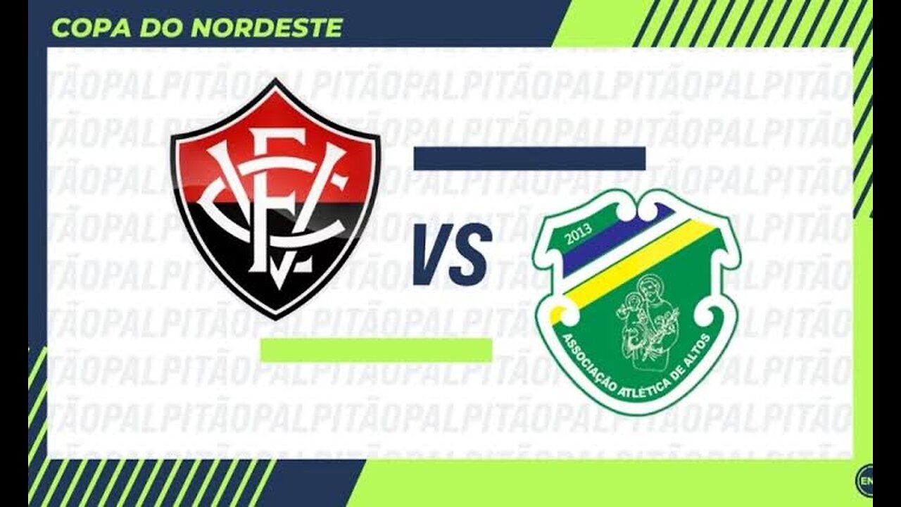 Vitória x Altos - Copa do Nordeste