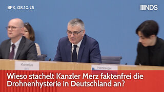 Wieso stachelt Kanzler Merz faktenfrei die Drohnenhysterie in Deutschland an? | BPK