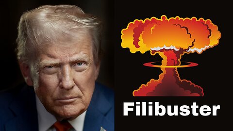 Should the Filibuster be Ditched for GOOD?