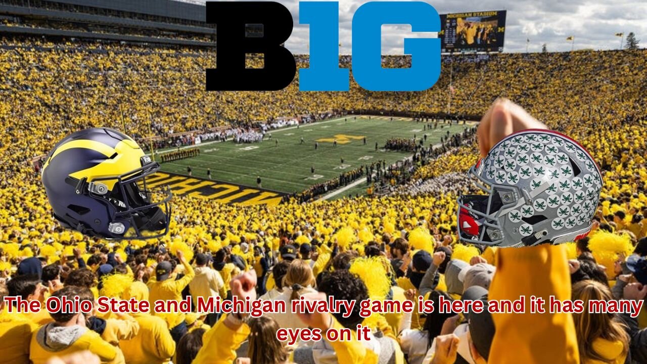 Ohio State looks to remain undefeated, but has to face Michigan in The Big House