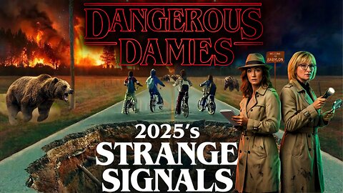 Dangerous Dames | Ep.82: 2025's Strange Signals and the Hidden Agenda