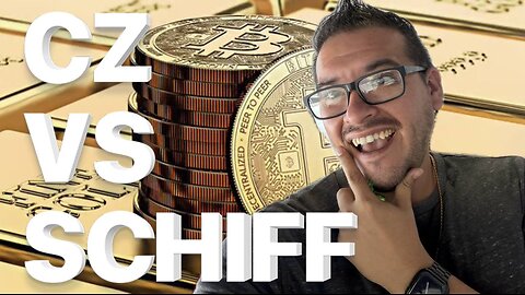CZ vs SCHIFF: WHO’S RIGHT ABOUT BITCOIN & GOLD?