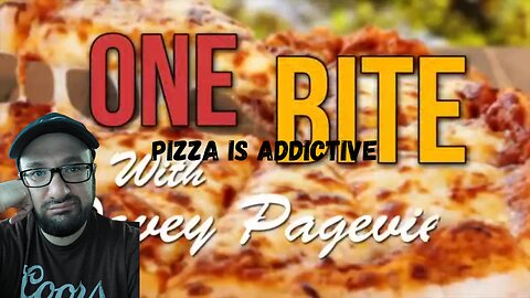 Pizza Is Addictive