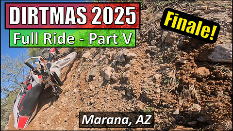 Dirtmas 2025! - Full Ride - Part V