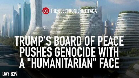Trump's Board of Peace pushes genocide with a "humanitarian" face, with Ali Abunimah
