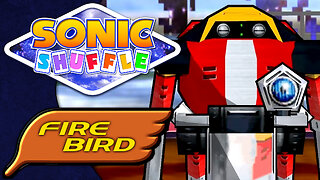 Sonic Shuffle (part 3) | Fire Bird