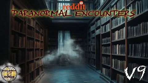 REAL STORIES from reddit. r/PARANORMAL ENCOUNTERS. Advice (V10)